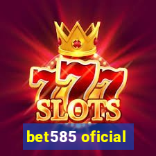 bet585 oficial